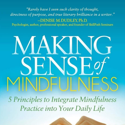 Making Sense of Mindfulness